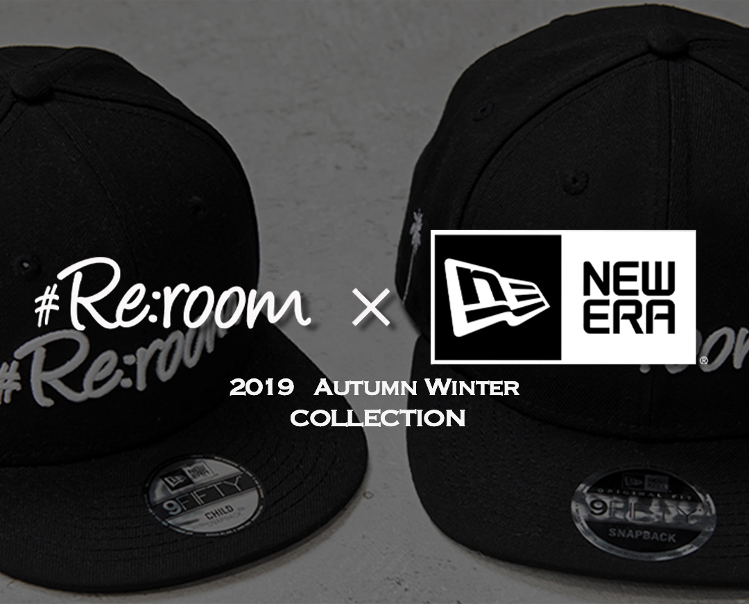 #Re:room × NEW ERA 2019 Autumn Winter COLLECTION